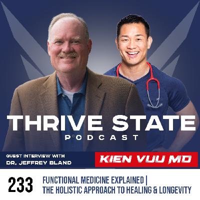 233. Functional Medicine Explained w/ Jeff Bland, PhD | The Holistic Approach to Healing & Longevity 233. Functional Medicine Explained w/ Jeff Bland, PhD | The Holistic Approach to Healing & Longevity