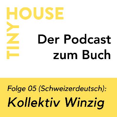 Tiny House Podcast : Kollektiv Winzig