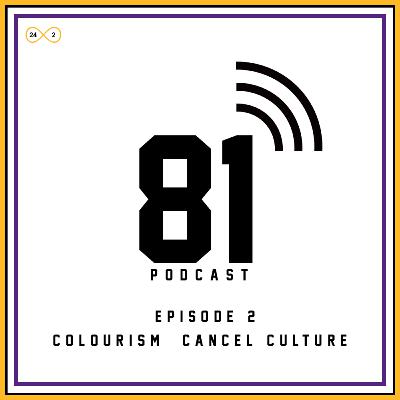 COLOURISM, CANCEL CULTURE COLOURISM, CANCEL CULTURE