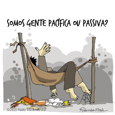 Somos gente pacífica ou passiva?