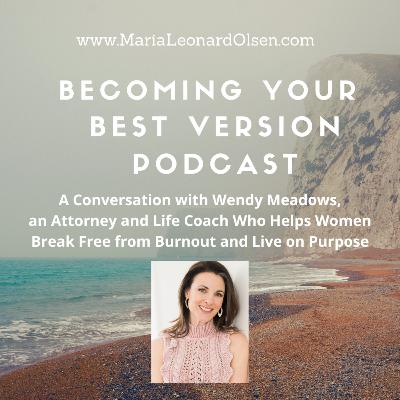 A Conversation with Wendy Meadows, an Attorney and Life Coach Who Helps Women Break Free from Burnout and Live on Purpose A Conversation with Wendy Meadows, an Attorney and Life Coach Who Helps Women Break Free from Burnout and Live on Purpose