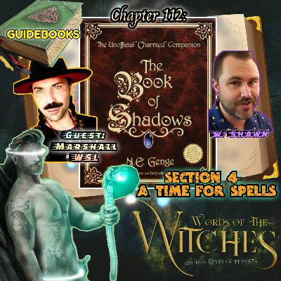 Chapter 112: GUIDEBOOKS - The Book of Shadows (IV) - A Time for Spells Chapter 112: GUIDEBOOKS - The Book of Shadows (IV) - A Time for Spells