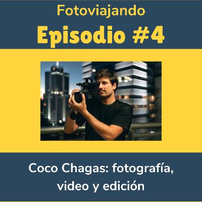 #4 - Fotografía y edición fotográfica con Coco Chagas