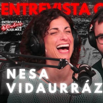 NESA VIDAURRÁZAGA | Actriz | Entrevistas Entre Artistas #201