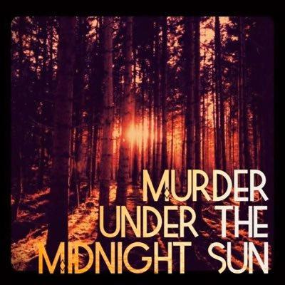 Alaskan True Crime with Murder Under the Midnight Sun