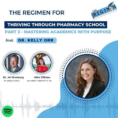 The Regimen for Thriving Through Pharmacy School - Part 3 The Regimen for Thriving Through Pharmacy School - Part 3
