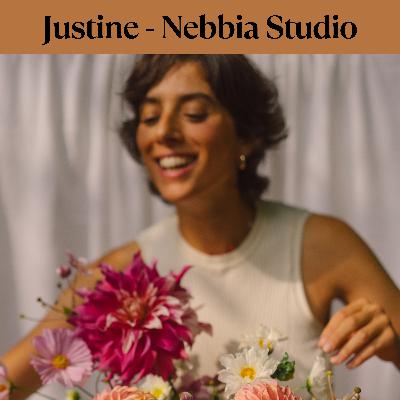 Ep 2 : Justine Beaussart - Nebbia Studio "J'aime bien garder cette part d'inconnu" Échange entre une fleuriste et une floricultrice.