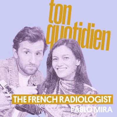 the French Radiologist : les anecdotes les plus folles d’une radiologue