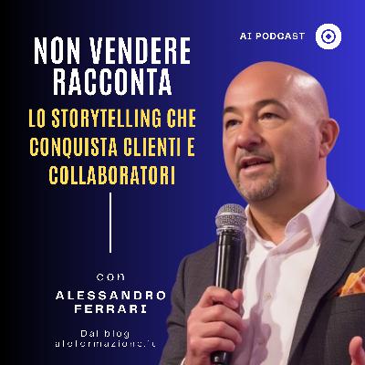 Il potere delle storie: come usare lo storytelling per conquistare clienti e collaboratori Il potere delle storie: come usare lo storytelling per conquistare clienti e collaboratori