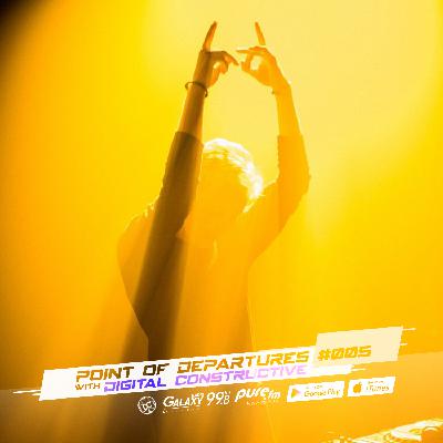 Digital Constructive - Point of Departures #005 [Guest Arty]