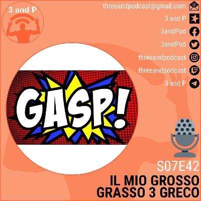 S07E42 | Il mio grosso, grasso 3 greco