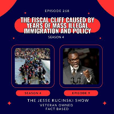 The Fiscal Cliff Caused by Years of Mass Illegal Immigration and Policy (Episode 268)