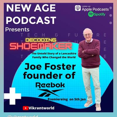 #24 The untold story of Reebok feat. Founder of REEBOK Joe Foster host Vikrant Yadav