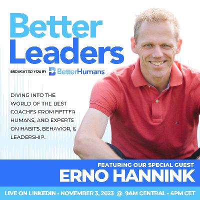 Erno Hannink - Inner Development Habits | Better Leaders Show 37 Erno Hannink - Inner Development Habits | Better Leaders Show 37