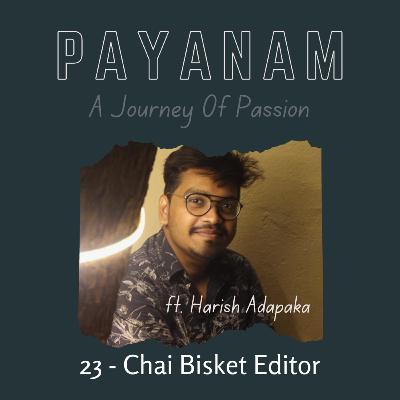ఓ పిట్ట కథ! Payanam: Episode-23 ‘Chai Bisket Editor ft. Harish Adapaka’ ఓ పిట్ట కథ! Payanam: Episode-23 ‘Chai Bisket Editor ft. Harish Adapaka’