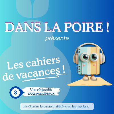 Perte de poids : et si vos vrais objectifs n’avaient rien à voir avec la balance ? (8/8)