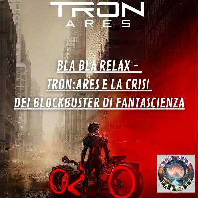 Bla Bla Relax - Tron: Ares e la crisi dei blockbuster di fantascienza
