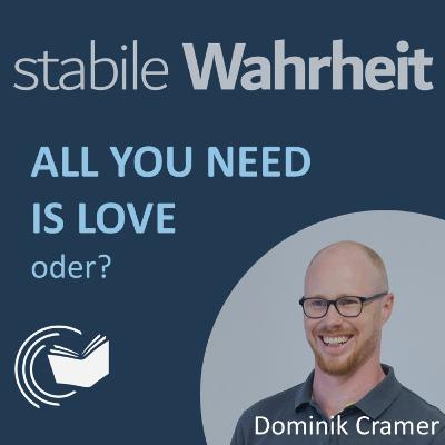 All You Need Is Love, oder? - Dominik Cramer