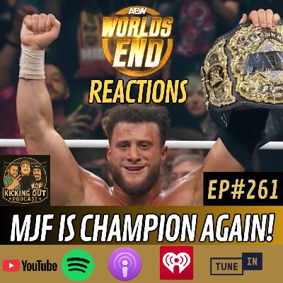 S5 Ep261: MJF Is World Champion Again! AEW Worlds End 2025 Reactions
