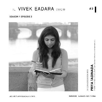 #TVES​ Podcast S1 Ep2 In Conversation with Priya Tadinada #TheVivekEadaraShow