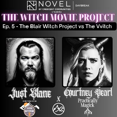 The Witch Movie Project Ep 5 - 'The Blair Witch Project' (1999) vs 'The VVitch' (2015)