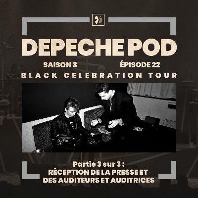 EP#22 - Black Celebration Tour de Depeche Mode, partie 3/3 : Réception critique de la presse et des auditeurs
