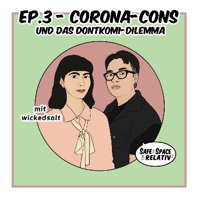 Corona-Cons und das Dontkomi-Dilemma Corona-Cons und das Dontkomi-Dilemma