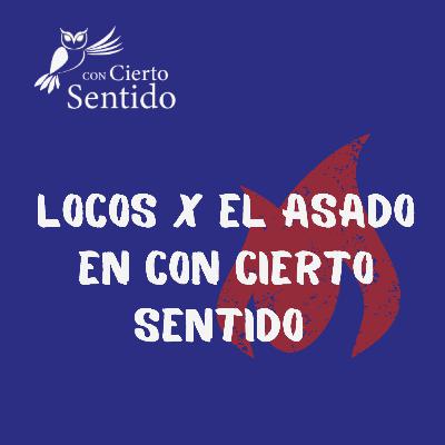 Locos x el Asado - Temporada 48