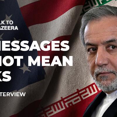 US messages via Witkoff and intermediaries are not negotiations: Araghchi | Talk to Al Jazeera US messages via Witkoff and intermediaries are not negotiations: Araghchi | Talk to Al Jazeera