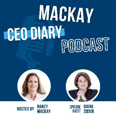 #11: Diana Swain’s Decades in the Headlines. Hear from Former CBC News Investigative Journalist, Senior Editorial Leader and Principal of Diana Swain Strategies on the Power of Presence