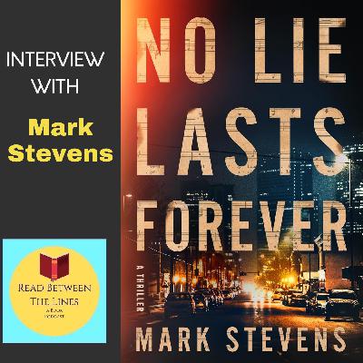 Mark Stevens | No Lie Lasts Forever Mark Stevens | No Lie Lasts Forever