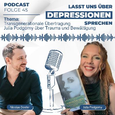Folge 45 - Transgenerationale Übertragung - Julia Podgorny