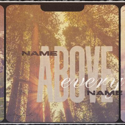 Name Above Every Name - The Name Foretold | 1