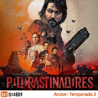 Podcrastinadores.S14E01_Andor_S02