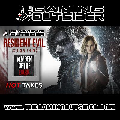 Resident Evil: Requiem, Maiden of the Dark & Hot Takes Resident Evil: Requiem, Maiden of the Dark & Hot Takes