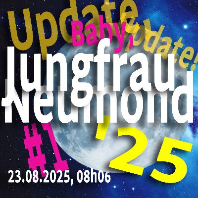 Axel Becker: Jungfrau-Neumond 23.8.'25 - Deutung