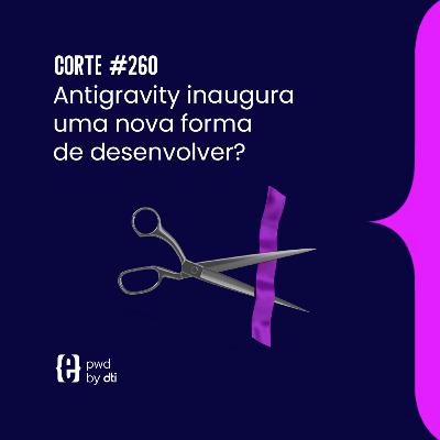 Antigravity inaugura uma nova forma de desenvolver?