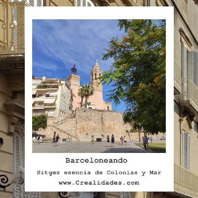 Sitges, esencia de colonias y mar - Barceloneando 61