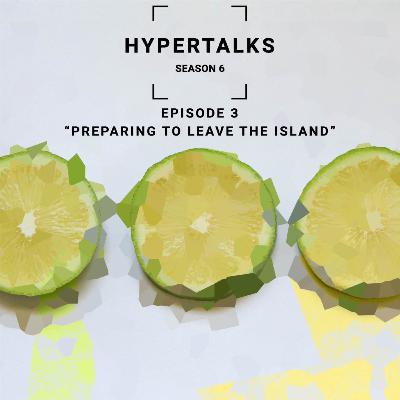 Season 6 E3 - Preparing to Leave The Island