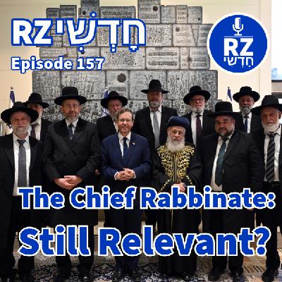 The Chief Rabbinate: Still Relevant?