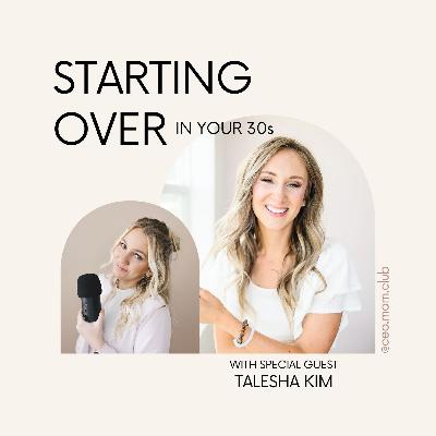 153. Starting Over In Your 30s With Talesha