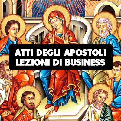 Leadership e strategia negli Atti degli Apostoli: 4 lezioni per il business moderno.