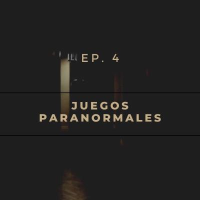 Realidad Siniestra: E4 Juegos Paranormales.