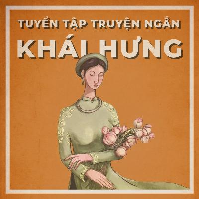 Sách nói Tuyển Tập Truyện Ngắn - Khái Hưng | Voiz FM Sách nói Tuyển Tập Truyện Ngắn - Khái Hưng | Voiz FM
