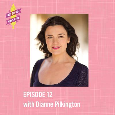 S1: Episode 12 - with Dianne Pilkington
