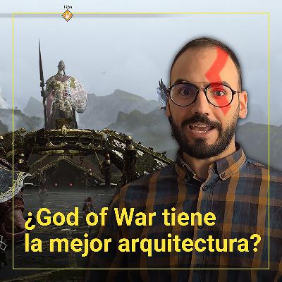 Ep.8: De God of War a Ragnarok a través de su arquitectura.