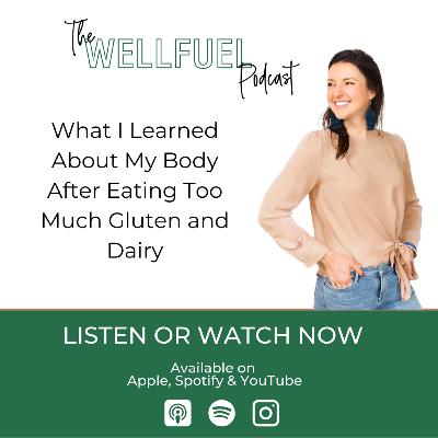 What I Learned About My Body After Eating Too Much Gluten and Dairy