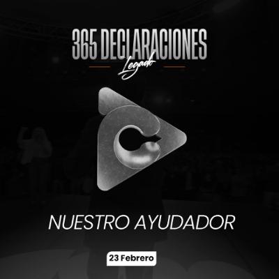 Declaración del día - Nuestro ayudador - 23 Febrero Declaración del día - Nuestro ayudador - 23 Febrero