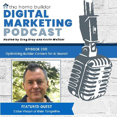 Episode #298: Optimizing Builder Content for AI Search - Cabe Vinson Episode #298: Optimizing Builder Content for AI Search - Cabe Vinson