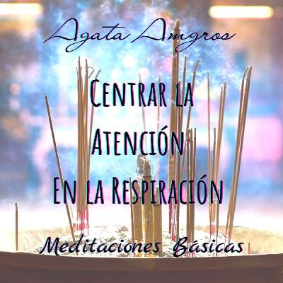 Meditación Centrar la Atención en la Respiración @INSPIRA - Agata Amgros
